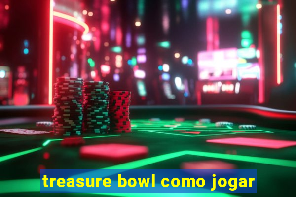 treasure bowl como jogar